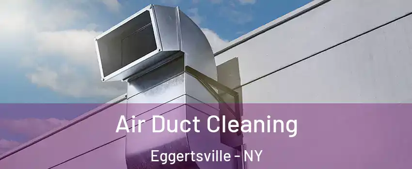  Air Duct Cleaning Eggertsville - NY