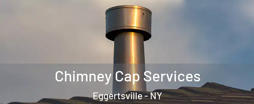  Chimney Cap Services Eggertsville - NY