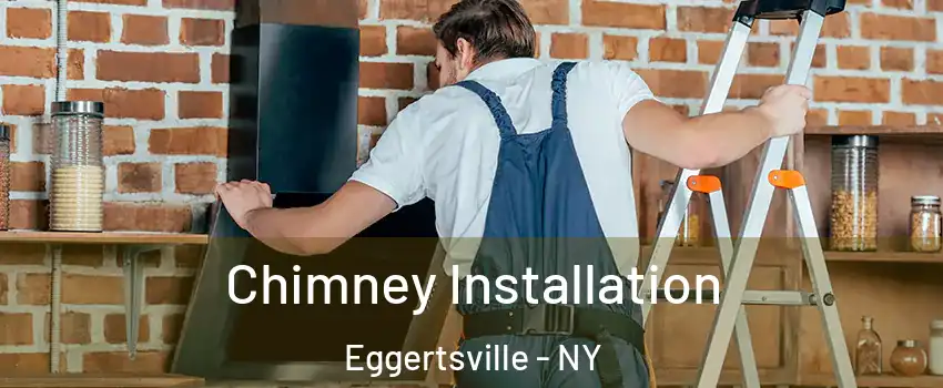  Chimney Installation Eggertsville - NY