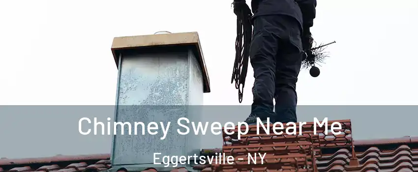  Chimney Sweep Near Me Eggertsville - NY