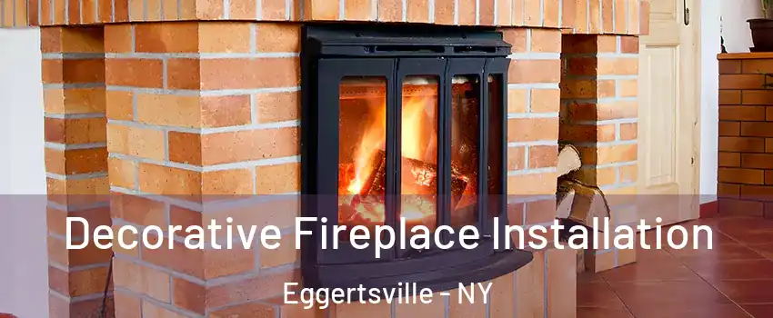  Decorative Fireplace Installation Eggertsville - NY