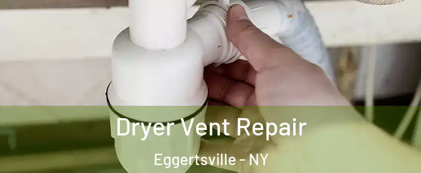  Dryer Vent Repair Eggertsville - NY