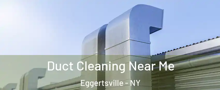  Duct Cleaning Near Me Eggertsville - NY