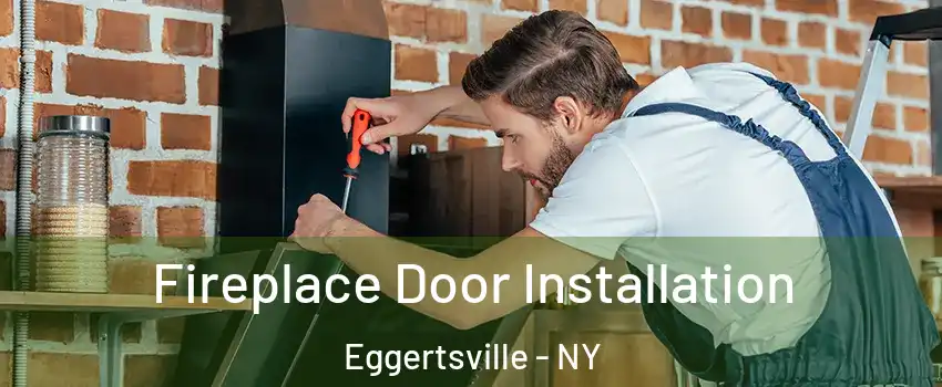  Fireplace Door Installation Eggertsville - NY