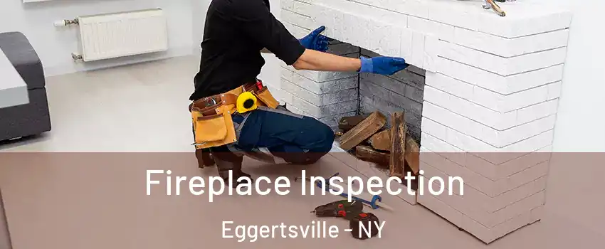  Fireplace Inspection Eggertsville - NY