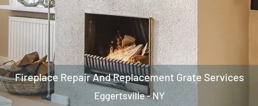  Fireplace Repair And Replacement Grate Services Eggertsville - NY