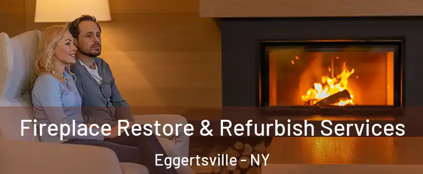  Fireplace Restore & Refurbish Services Eggertsville - NY