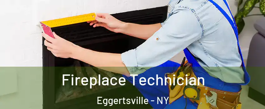  Fireplace Technician Eggertsville - NY