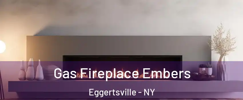  Gas Fireplace Embers Eggertsville - NY