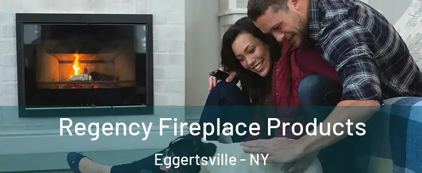  Regency Fireplace Products Eggertsville - NY